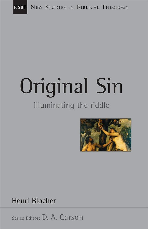 Cover Art for 9780830826056, Original Sin: A Biblical Theology of the Hebrew Bible by Henri Blocher