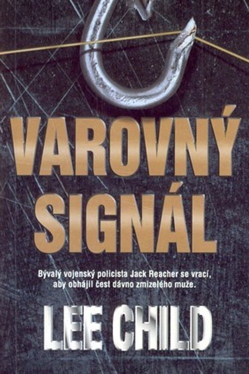 Cover Art for 9788073814304, Varovný signál by Lee Child, Jitka Pixová