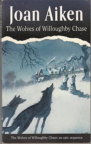 Cover Art for 9780099972501, The Wolves of Willoughby Chase by Joan Aiken