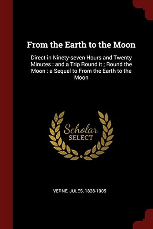 Cover Art for 9781375893947, From the Earth to the Moon by Jules Verne