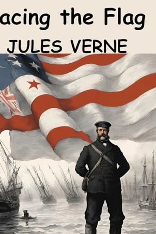 Cover Art for 9781836572855, Facing the Flag by Jules Verne