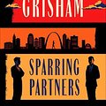 Cover Art for 9780385549325, Sparring Partners by John Grisham