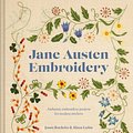 Cover Art for 9781911663256, Jane Austen Embroidery: Authentic embroidery projects for modern stitchers by Alison Larkin, Jennie Batchelor