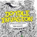 Cover Art for 9781492977056, Doodle Invasion by Zifflin