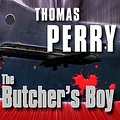 Cover Art for 9781400160198, The Butcher's Boy by Thomas Perry