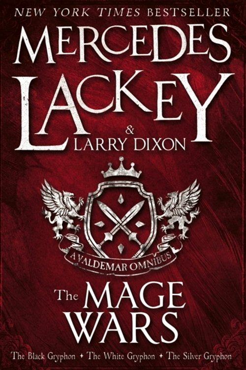 Cover Art for 9781783296149, The Mage Wars (A Valdemar Omnibus) by Mercedes Lackey