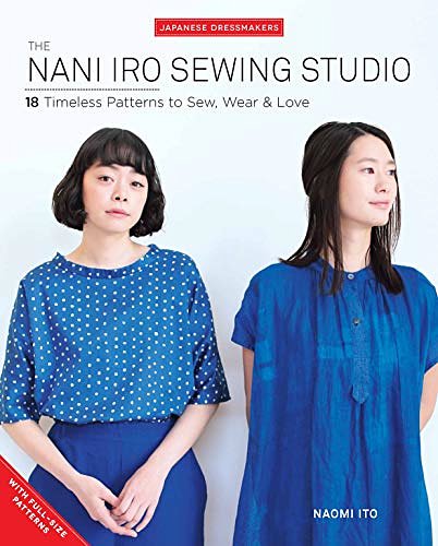 Cover Art for 9125762950071, Nani Iro's Sewing Studio: 18 Timeless Patterns to Sew, Wear & Love by Naomi Ito