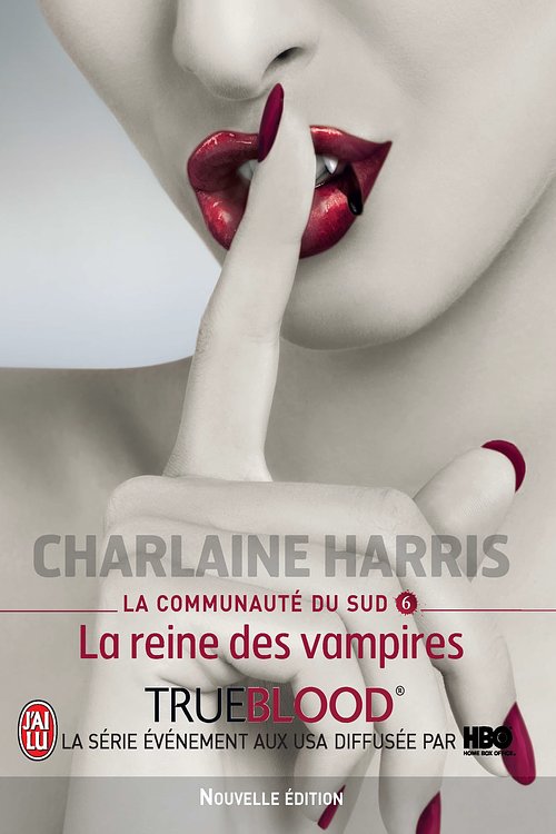 Cover Art for 9782290090602, La communauté du Sud. Vol. 6. La reine des vampires [French] by Charlaine Harris