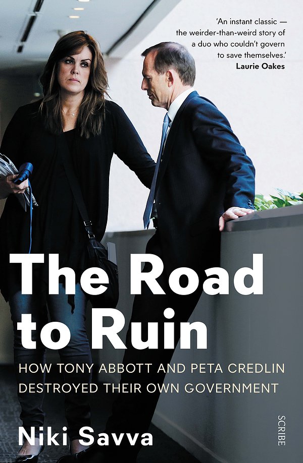 Cover Art for 9781925321401, The Road to Ruin by Niki Savva