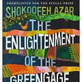 Cover Art for 9781609455651, The Enlightenment of the Greengage Tree by Shokoofeh Azar