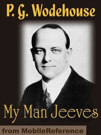 Cover Art for 9781607784371, My Man Jeeves (Mobi Classics) by P. G. Wodehouse