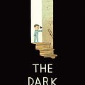 Cover Art for 9781408330036, The Dark by Lemony Snicket