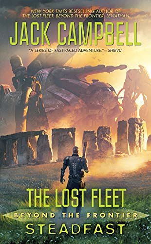 Cover Art for B00FX7LVS0, The Lost Fleet: Beyond the Frontier: Steadfast by Jack Campbell