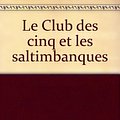 Cover Art for 9782010184246, Le Club des cinq et les saltimbanques by Enid Blyton