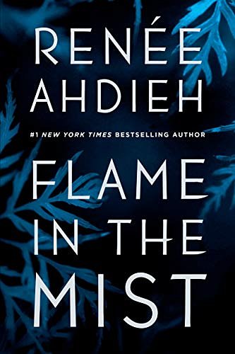 Cover Art for B01K1AU0GW, Flame in the Mist by Renée Ahdieh