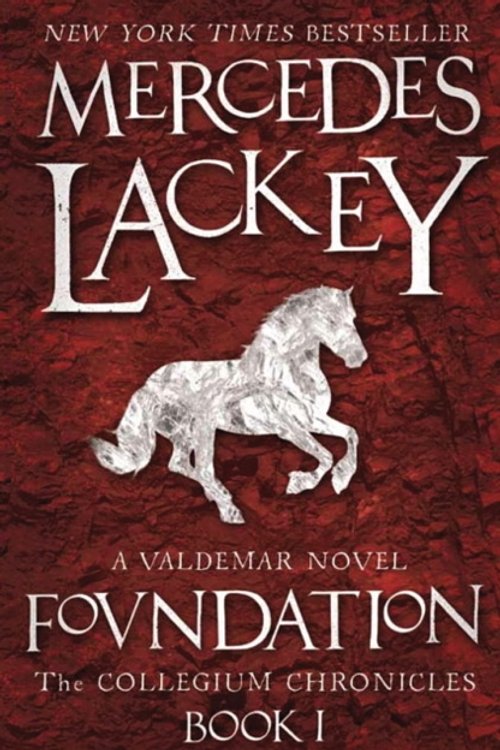 Cover Art for 9781781165850, The Collegium Chronicles: Foundation Bk. 1 by Mercedes Lackey