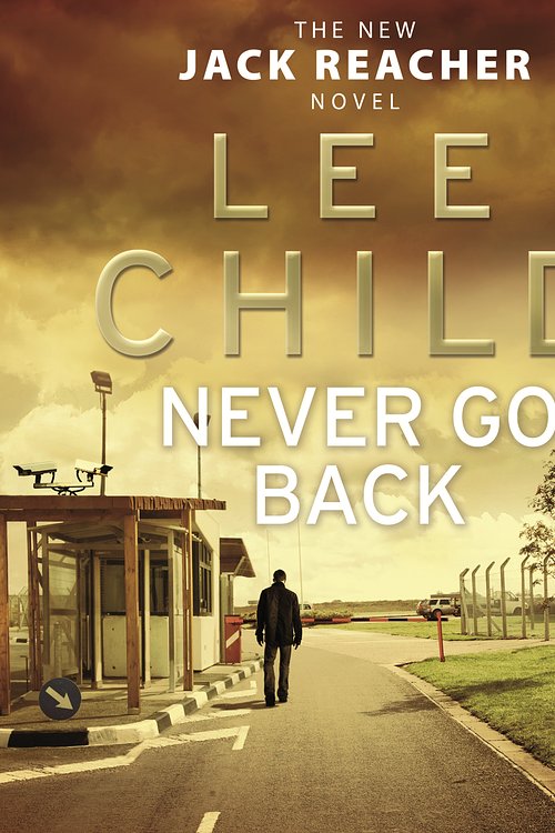 Cover Art for 9781846573743, Never Go Back: (Jack Reacher 18) by Lee Child
