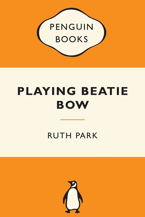 Cover Art for 9780143204879, Playing Beatie Bow: Popular Penguins by Ruth Park