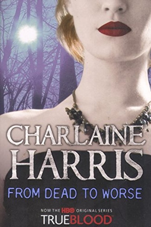 Cover Art for 9780575083967, From Dead to Worse by Charlaine Harris