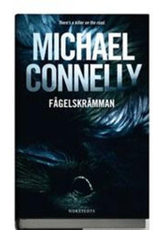 Cover Art for 9789113025360, Fågelskrämman by Michael Connelly