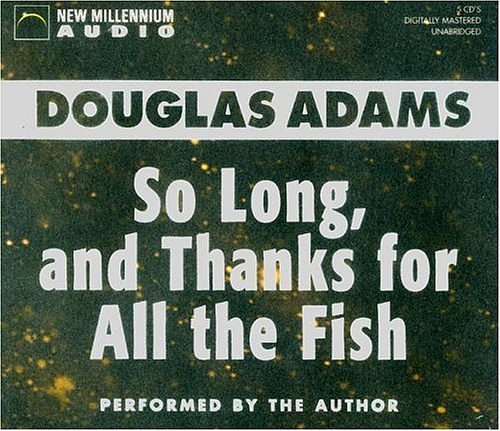 Cover Art for 9781590072615, So Long and Thanks for All the Fish by Douglas Adams