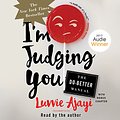 Cover Art for B01KHP25TQ, I'm Judging You: The Do-Better Manual by Luvvie Ajayi