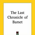 Cover Art for 9781417999507, The Last Chronicle of Barset by Anthony Trollope