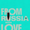 Cover Art for 9780099576891, From Russia with Love by Ian Fleming