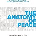 Cover Art for 9781523089826, The Anatomy of Peace: Resolving the Heart of Conflict by The Arbinger Institute