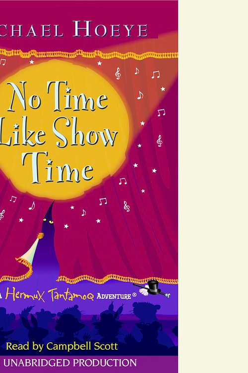 Cover Art for 9780807208885, No Time Like Show Time: A Hermux Tantamoq Adventure by Michael Hoeye