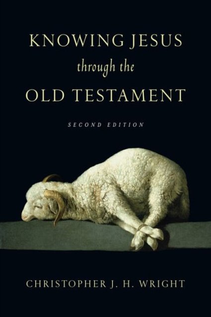 Cover Art for 9780830823598, Knowing Jesus Through the Old Testament (Knowing God Through the Old Testament Set) by Christopher J. H. Wright