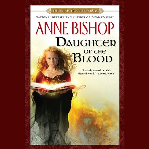 Cover Art for B003FOOG08, Daughter of the Blood: Black Jewels, Book 1 by Anne Bishop