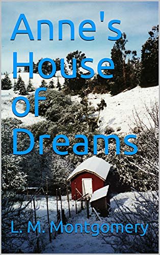 Cover Art for B084KW4BL6, Anne's House of Dreams by L. M. Montgomery