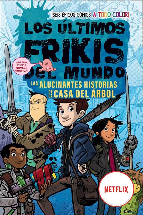 Cover Art for 9788419266149, Los últimos frikis del mundo: Las alucinantes historias de la casa del árbol: La novela gráfica by Max Brallier