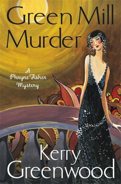 Cover Art for 9781472115843, The Green Mill Murder by Kerry Greenwood