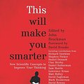 Cover Art for 9780857521026, This Will Make You Smarter by John Brockman