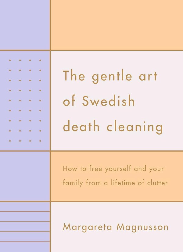 Cover Art for 9781925322330, The Gentle Art of Swedish Death Cleaning by Margareta Magnusson