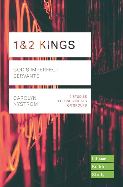 1 & 2 KingsGod's Imperfect Servants