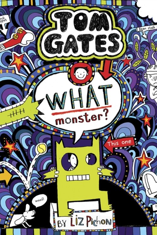 Cover Art for 9781407179865, Tom Gates 15: What Monster? by Liz Pichon