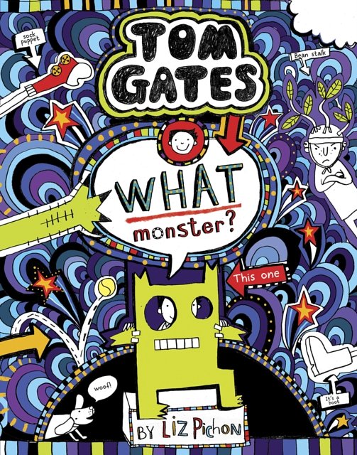 Cover Art for 9781407179865, Tom Gates 15: What Monster? by Liz Pichon