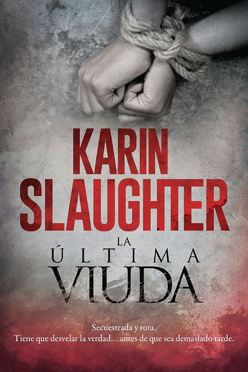 Cover Art for 9780062938299, The Last Widow \ La Última Viuda (Spanish Edition) by Karin Slaughter