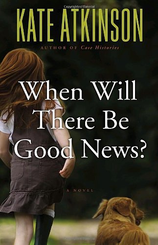 Cover Art for 9780385666824, When Will There Be Good News? by Kate Atkinson