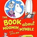 Cover Art for 8601200865134, (The Book about Moomin, Mymble and Littl) By Jansson, Tove (Author) Hardcover on 13-Oct-2009 by Tove Jansson