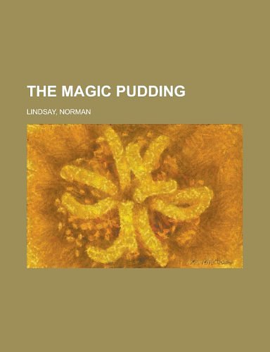 Cover Art for 9781153777414, The Magic Pudding by Norman Lindsay