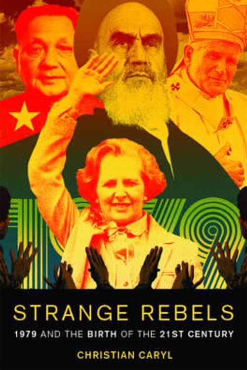 Cover Art for 9780465018383, Strange Rebels by Christian Caryl