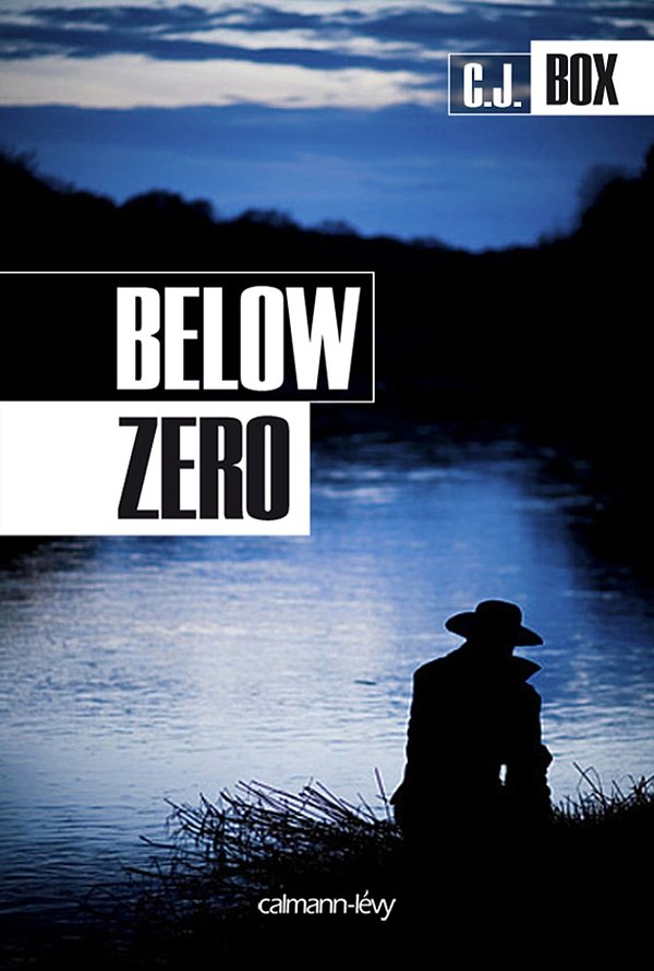 Cover Art for 9782702156100, Below Zero by C.J. Box