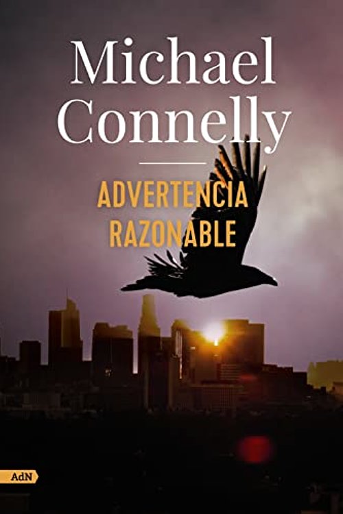 Cover Art for 9788413622293, Advertencia razonable (AdN): 204 by Michael Connelly