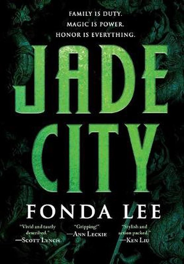 Cover Art for 9780316440868, Jade City by Fonda Lee