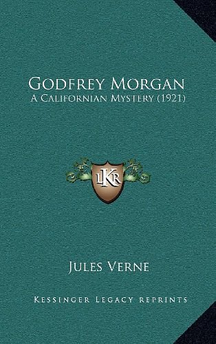 Cover Art for 9781164323891, Godfrey Morgan by Jules Verne