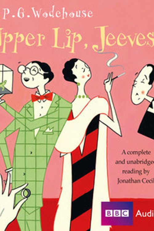Cover Art for 9781408427736, Stiff Upper Lip, Jeeves by P. G. Wodehouse